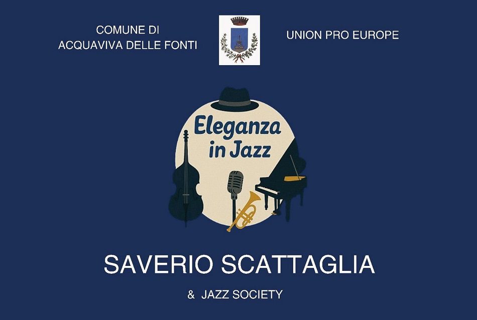 Locandina del concerto "Eleganza in Jazz" con la formazione di Saverio Scattaglia & Jazz Society, a Piazza dei Martiri ad Acquaviva delle Fonti. L'evento, descritto come elegante, estivo e leggero, si terrà il 22 agosto 2025 ed è a ingresso gratuito.