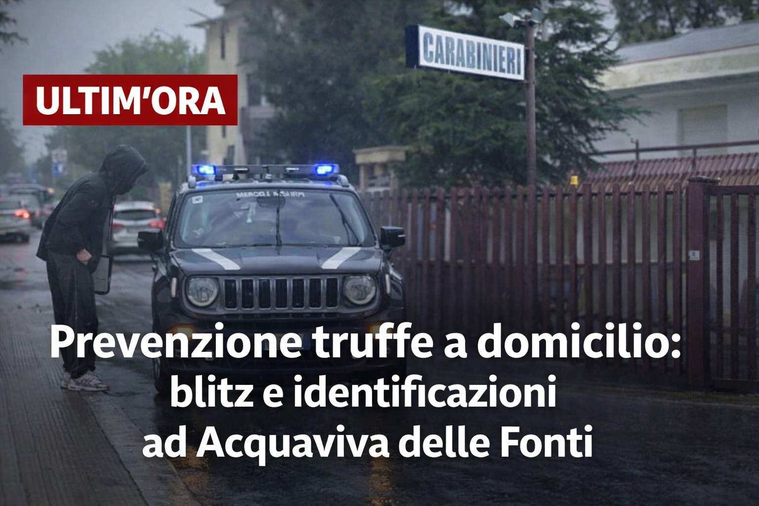 Prevenzione truffe a domicilio: 2 sospetti identificati nel blitz ad Acquaviva delle Fonti 1 Intervento coordinato per la prevenzione truffe a domicilio ad Acquaviva delle Fonti con Polizia Locale e Carabinieri.