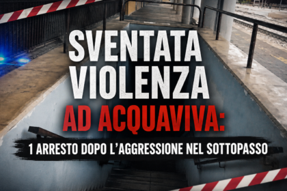Sventata violenza sessuale ad Acquaviva: 1 arresto dopo l'aggressione nel sottopasso 2 Sventata violenza sessuale ad Acquaviva 1 arresto dopo l’aggressione nel sottopasso