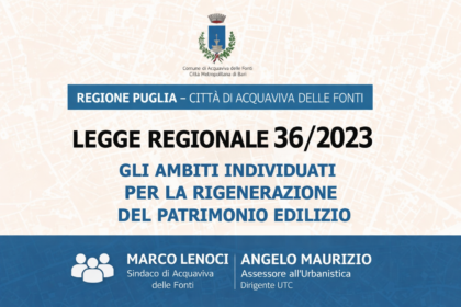 Incontro pubblico sulla rigenerazione del patrimonio edilizio ad Acquaviva delle Fonti per la presentazione della legge regionale 36/2023.