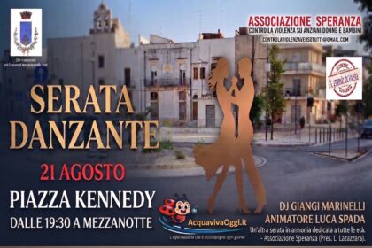 Serata danzante ad Acquaviva delle Fonti: il 21 agosto appuntamento in Piazza Kennedy 2 Serata danzante in Piazza Kennedy, Associazione Speranza, Social...è 2026, eventi agosto Acquaviva delle Fonti, DJ Giangi Marinelli