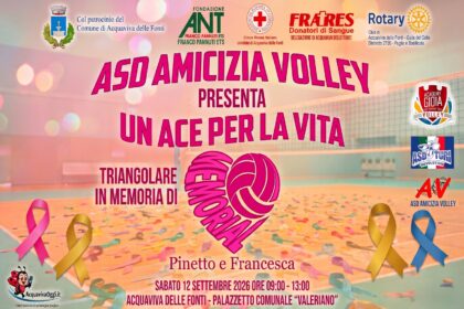 Un Ace per la Vita: triangolare per Pinetto e Francesca 1 Locandina Un Ace per la Vita, triangolare di volley ad Acquaviva delle Fonti in memoria di Pinetto e Francesca