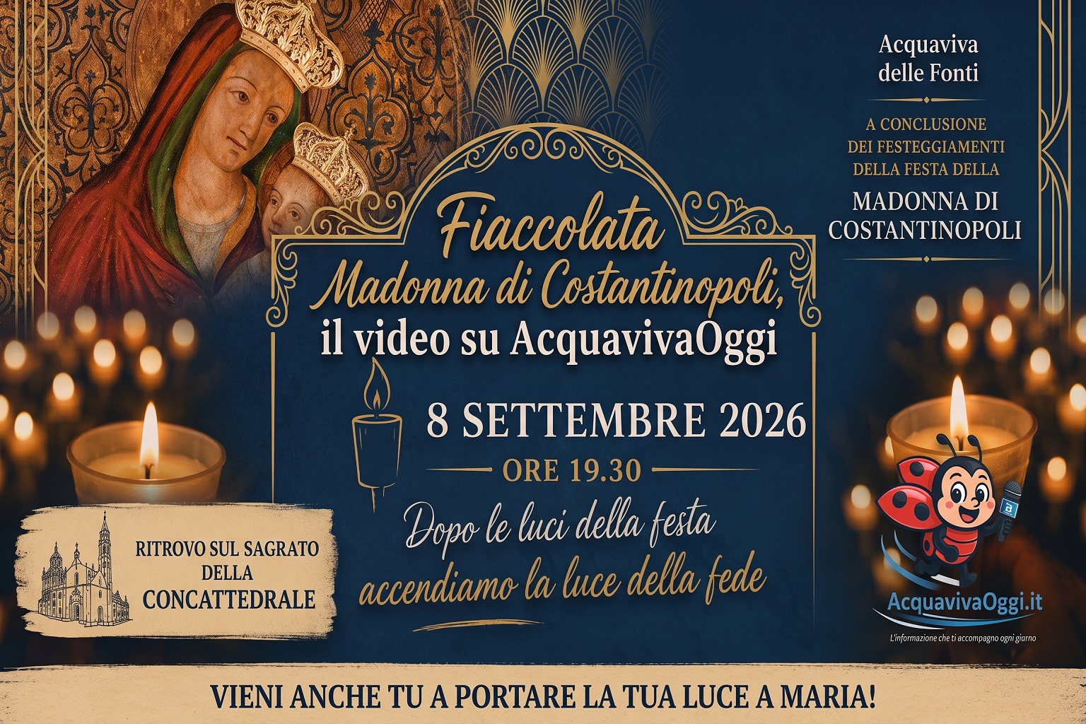 Fiaccolata Madonna di Costantinopoli, il video su AcquavivaOggi 2 Locandina fiaccolata Madonna di Costantinopoli Acquaviva delle Fonti 8 settembre 2026